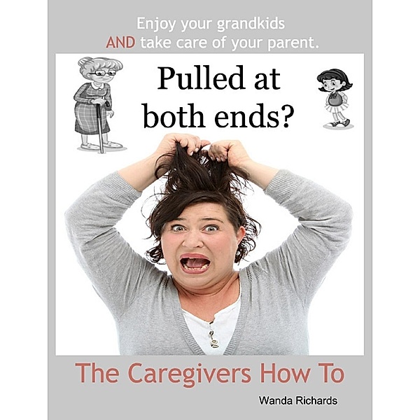 Richards, W: Caregivers How To, Wanda Richards