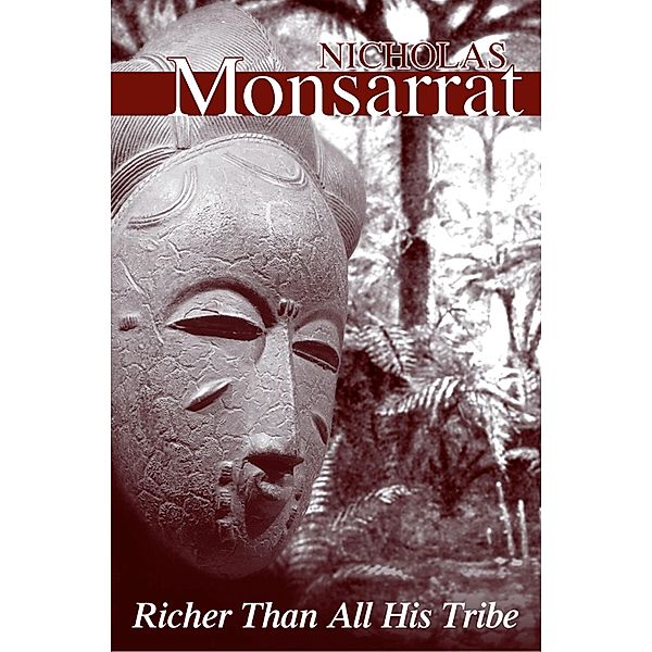 Richer Than All His Tribe, Nicholas Monsarrat