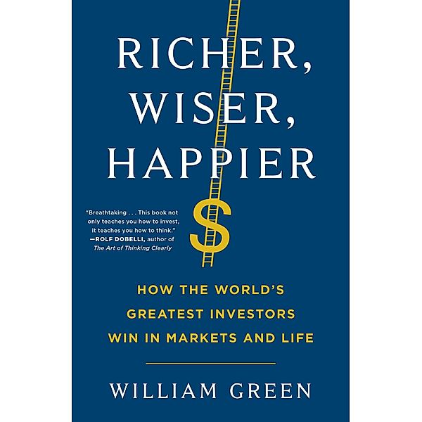 Richer, Wiser, Happier, William Green