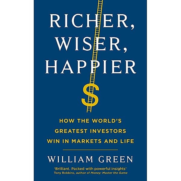 Richer, Wiser, Happier, William Green