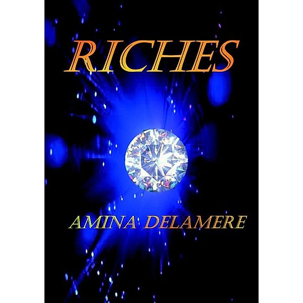 Riches, Amina Delamere