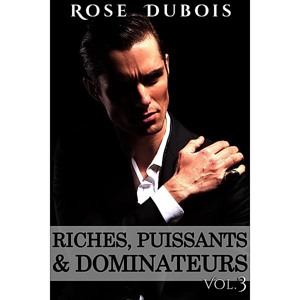Riches, Puissants & Dominateurs / Riches, Puissants & Dominateurs, Rose Dubois