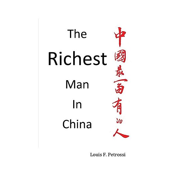 Richest Man in China / Wealth Research Institute, Louis F. Petrossi