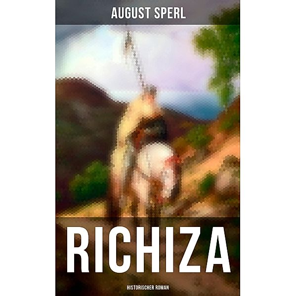 Richiza (Historischer Roman), August Sperl