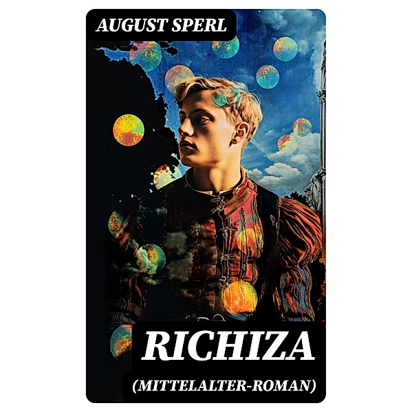 Richiza (Mittelalter-Roman), August Sperl