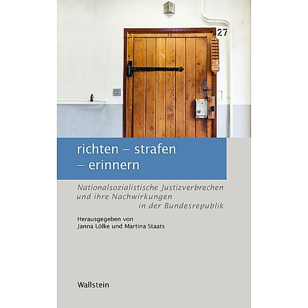 richten - strafen - erinnern / Schriftenreihe der Gedenkstätte in der JVA Wolfenbüttel Bd.3