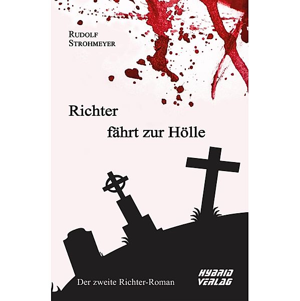 Richter fährt zur Hölle / Richter Bd.2, Rudolf Strohmeyer