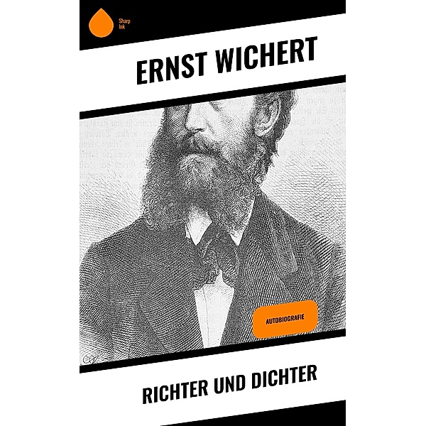 Richter und Dichter, Ernst Wichert