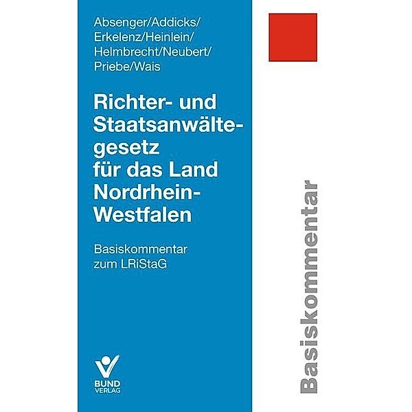 Richter- und Staatsanwältegesetz für das Land Nordrhein-Westfalen, Kommentar, Harry Addicks, Hendrik Erkelenz