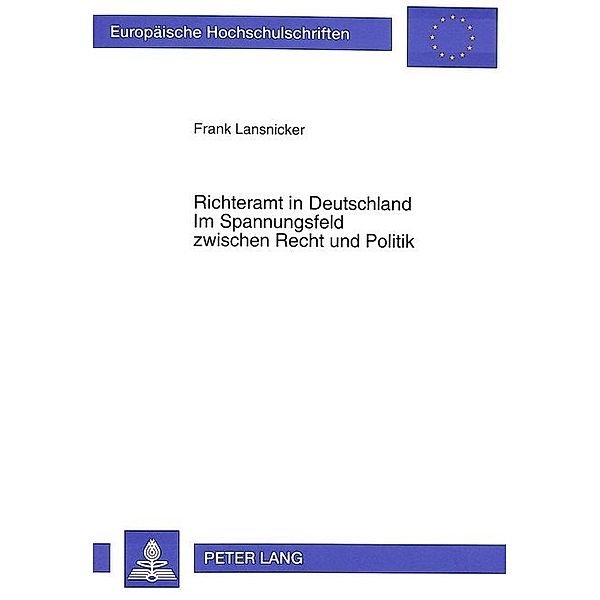 Richteramt in Deutschland- Im Spannungsfeld zwischen Recht und Politik, Rechtsanwälte Lansnicker & Schwirtzek