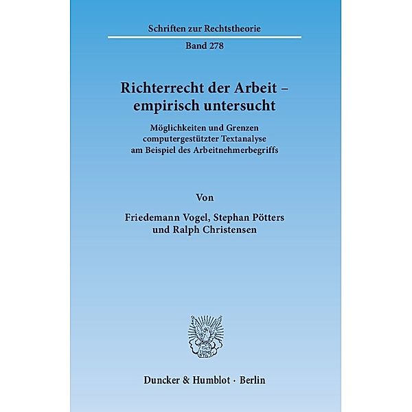 Richterrecht der Arbeit - empirisch untersucht, Friedemann Vogel, Stephan Pötters, Ralph Christensen