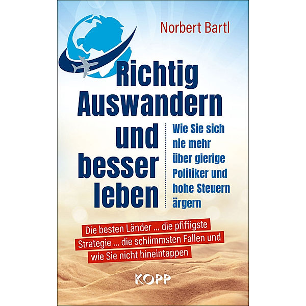 Richtig Auswandern und besser leben, Norbert Bartl