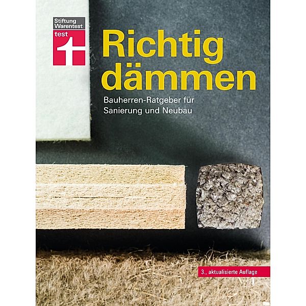 Richtig dämmen - Passende Dämmung ermitteln - Dämmstoffe im Überblick - mit Anweisungen zum Selbermachen, Arnold Drewer, ipeG-Institut GmbH