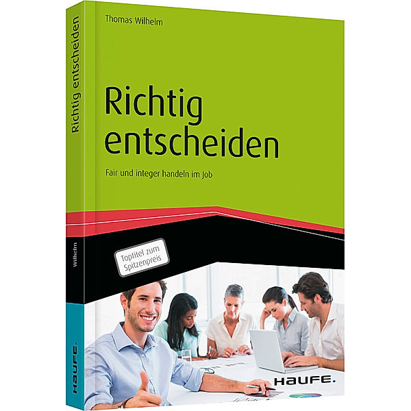 Richtig entscheiden, Thomas Wilhelm