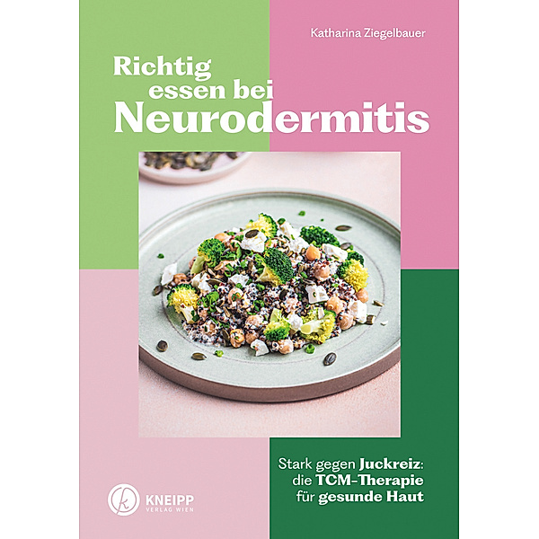 Richtig essen bei Neurodermitis, Katharina Ziegelbauer