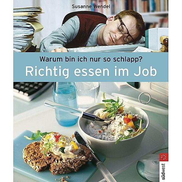 Richtig essen im Job, Susanne Wendel