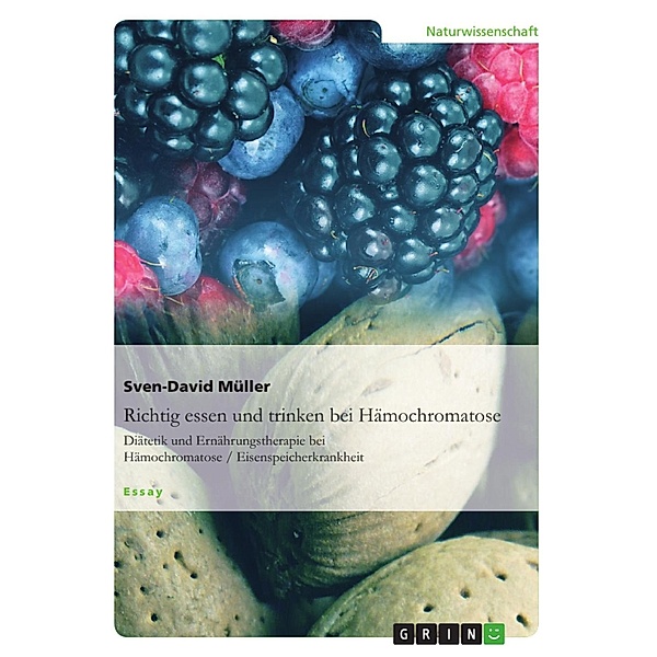 Richtig essen und trinken bei Hämochromatose, Sven-David Müller