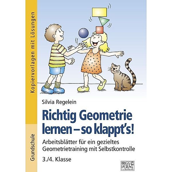 Richtig Geometrie lernen - so klappt´s! 3./4. Klasse, Silvia Regelein