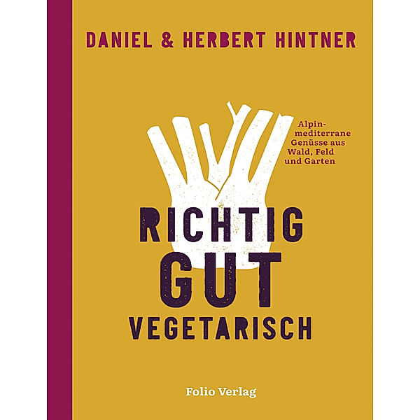 Richtig gut vegetarisch, Herbert Hintner, Daniel Hintner