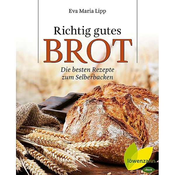 Richtig gutes Brot, Eva Maria Lipp