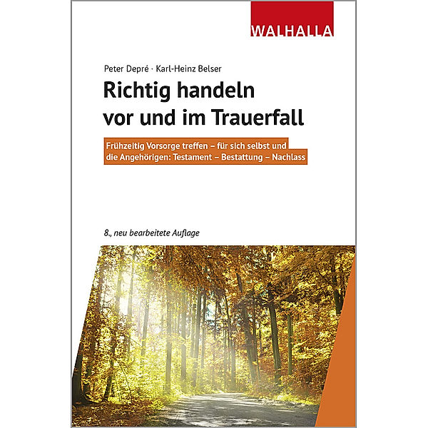 Richtig handeln vor und im Trauerfall, Peter Depré, Karl-Heinz Belser