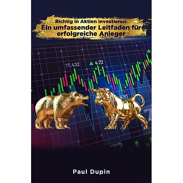 Richtig in Aktien investieren:, Paul Dupin