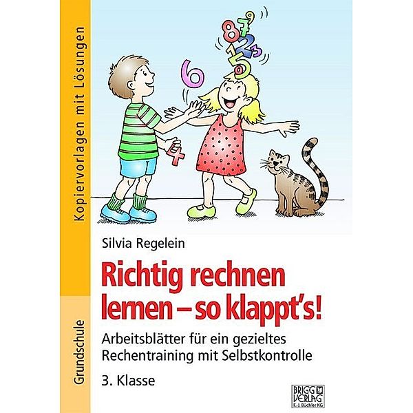 Richtig rechnen lernen - so klappt´s! 3. Klasse, Silvia Regelein