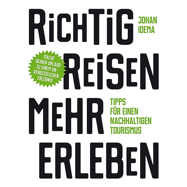 Richtig reisen - mehr erleben, Johan Idema