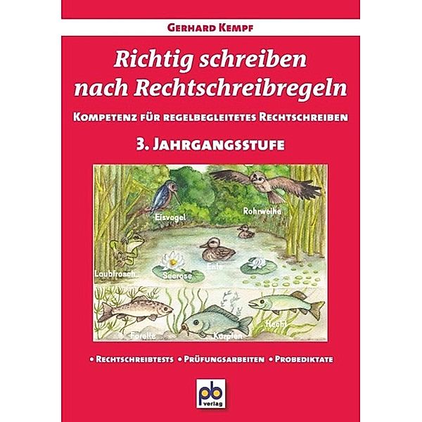 Richtig schreiben nach Rechtschreibregeln, 3. Jahrgangsstufe, Gerhard Kempf