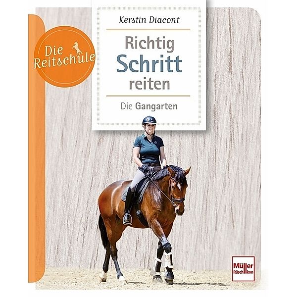 Richtig Schritt reiten, Kerstin Diacont