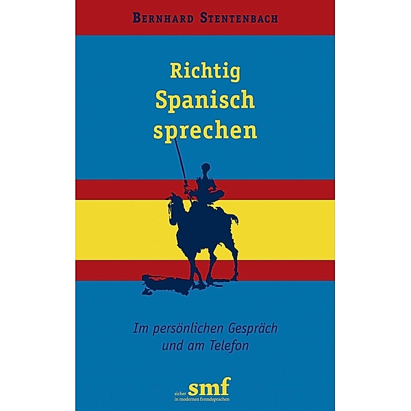 Richtig Spanisch sprechen, Bernhard Stentenbach