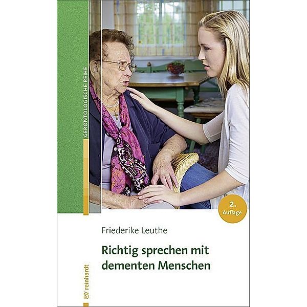 Richtig sprechen mit dementen Menschen, Friederike Leuthe