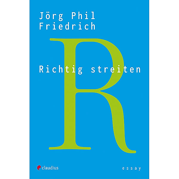 Richtig streiten, Jörg Phil Friedrich
