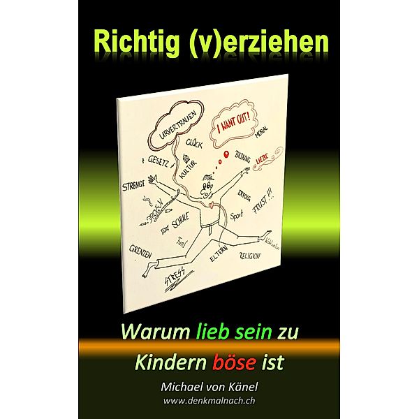 Richtig (v)erziehen / Philosophie und Bildung Bd.5, Michael von Känel