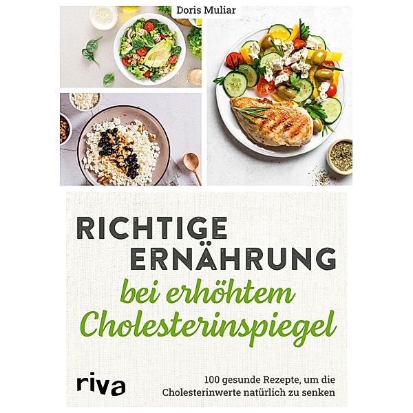 Richtige Ernährung bei erhöhtem Cholesterinspiegel, Doris Muliar