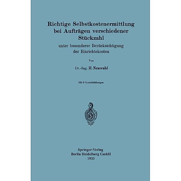 Richtige Selbstkostenermittlung bei Aufträgen verschiedener Stückzahl, Heinz Neuwahl