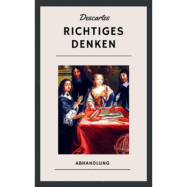 Richtiges Denken, René Descartes