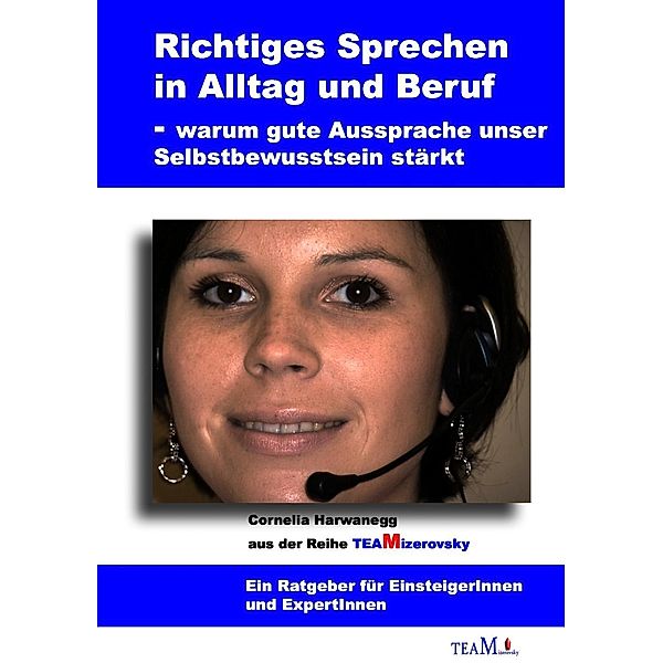 Richtiges Sprechen in Alltag und Beruf, Cornelia Harwanegg