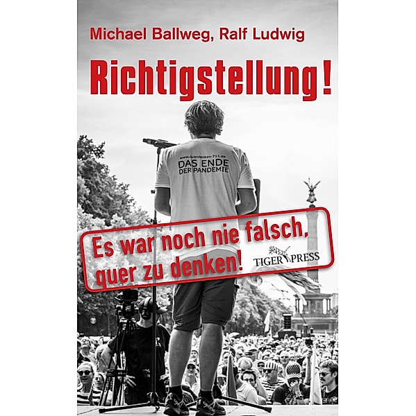 Richtigstellung!, Michael Ballweg, Ralf Ludwig