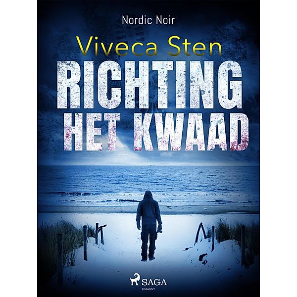 Richting het kwaad / De Sandhamn-reeks Bd.6, Viveca Sten