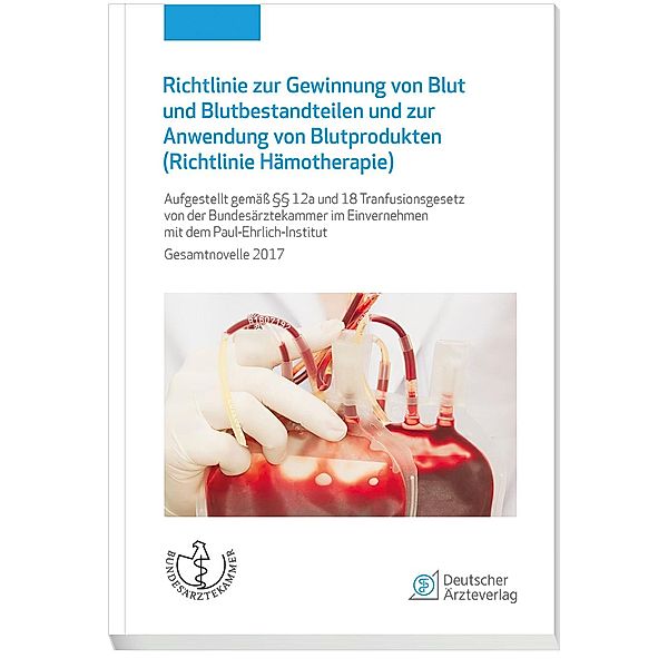 Richtlinie zur Gewinnung von Blut und Blutbestandteilen und zur Anwendung von Blutprodukten (Hämotherapie)