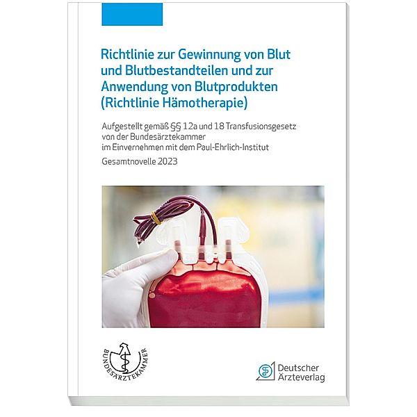 Richtlinie zur Gewinnung von Blut und Blutbestandteilen und zur Anwendung von Blutprodukten (Hämotherapie)