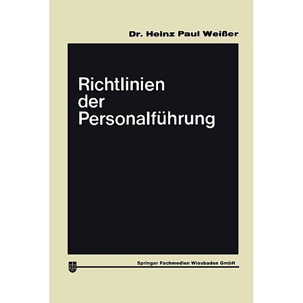 Richtlinien der Personalführung, Heinz Paul Weisser