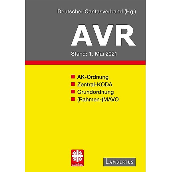 Richtlinien für Arbeitsverträge in den Einrichtungen des Deutschen Caritasverbandes (AVR)
