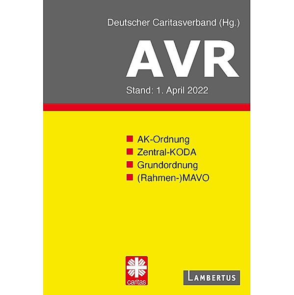 Richtlinien für Arbeitsverträge in den Einrichtungen des Deutschen Caritasverbandes (AVR)