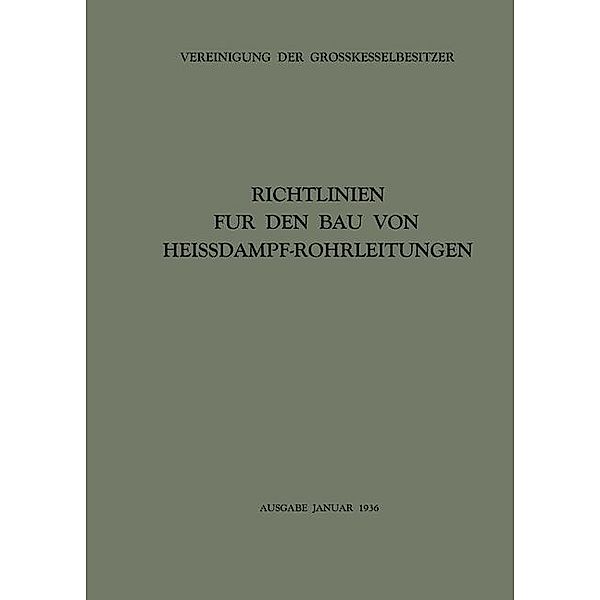 Richtlinien für den Bau von Heissdampf-Rohrleitungen, Vereinigung der Grosskesselbesitzer