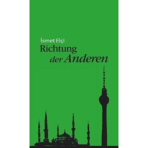 Richtung der Anderen, Ismet Elci