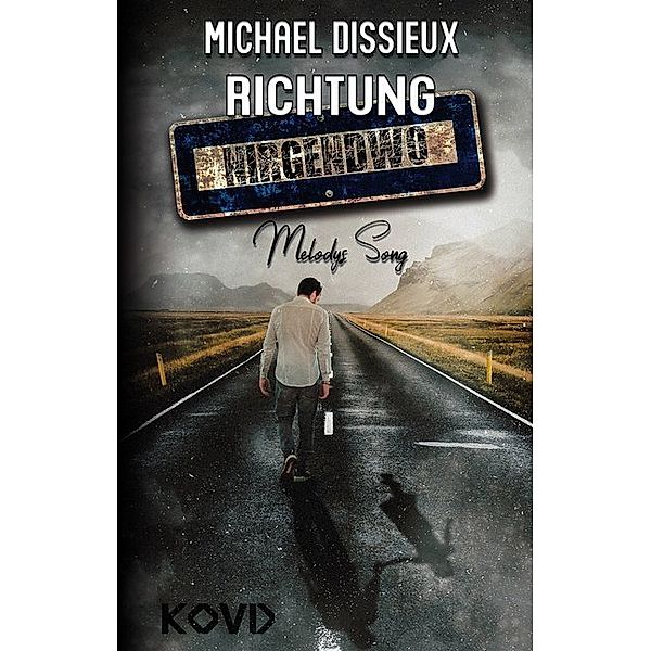 Richtung Nirgendwo, Michael Dissieux