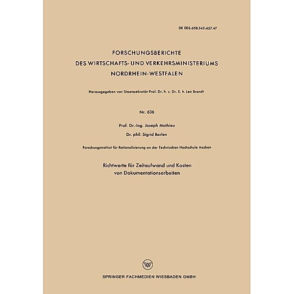 Richtwerte für Zeitaufwand und Kosten von Dokumentationsarbeiten / Forschungsberichte des Wirtschafts- und Verkehrsministeriums Nordrhein-Westfalen Bd.636, Joseph Mathieu