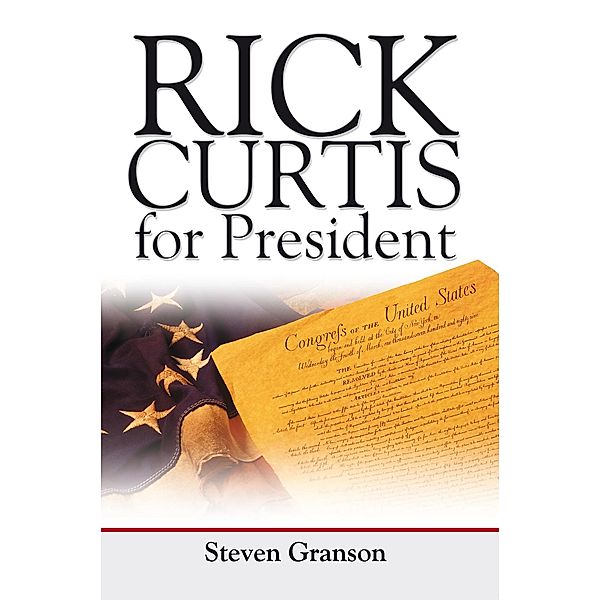 Rick Curtis for President, Steven Granson